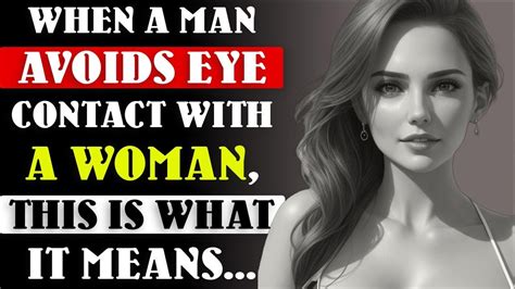 So lets dive deep into why your man might be acting distant. . When a man avoids eye contact with a woman reddit